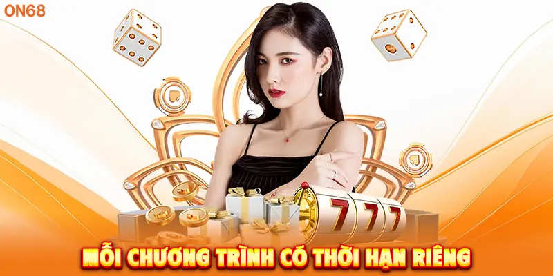 Mỗi chương trình có thời hạn riêng.