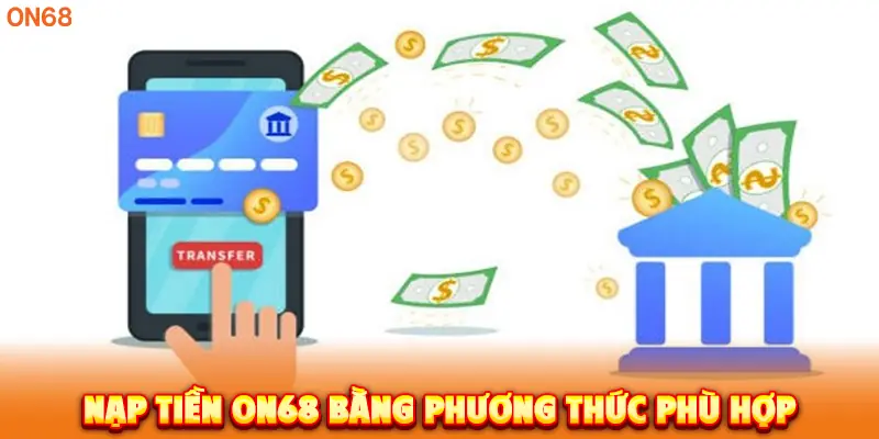 Đối chiếu thông tin trước khi nạp tiền ON68