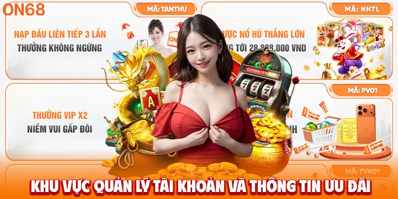 Khu vực quản lý tài khoản và thông tin ưu đãi